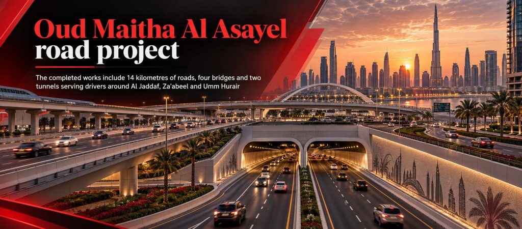 Dubai Completes Oud Maitha and Al Asayel Road Project