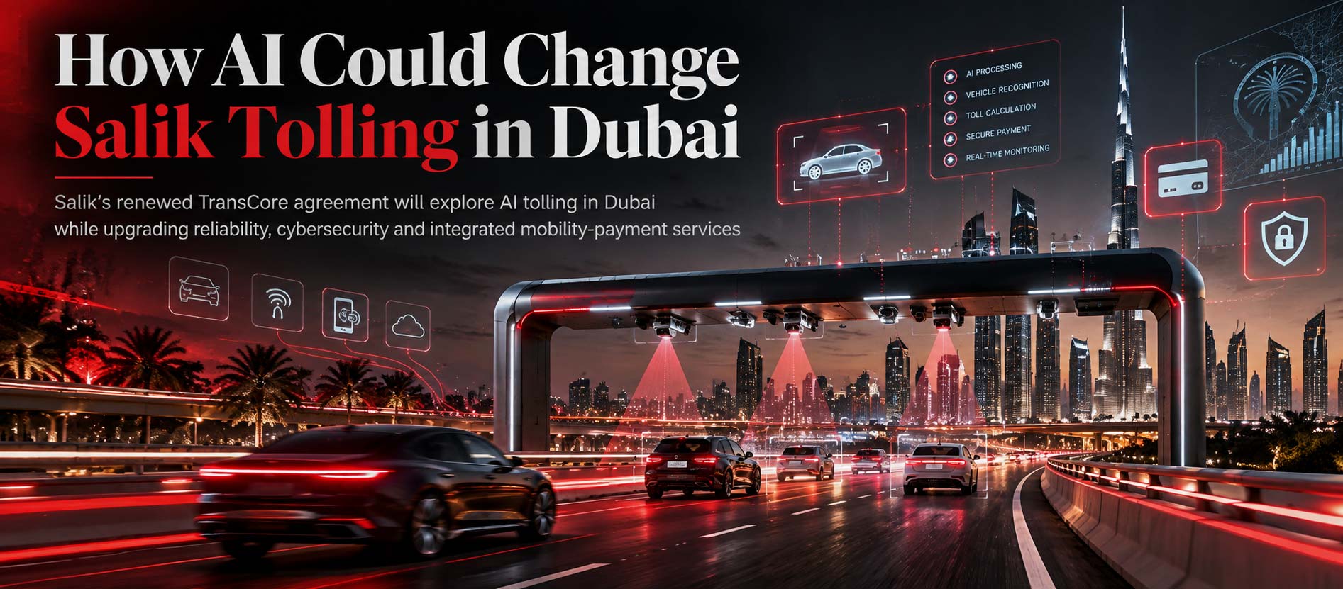 How Could Salik’s Technology Deal Shape AI Tolling in Dubai