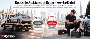 Roadside Assistance vs Battery Service Dubai