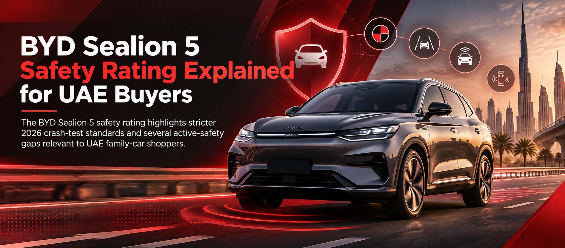 What Does the BYD Sealion 5 Safety Rating Mean for UAE Buyers