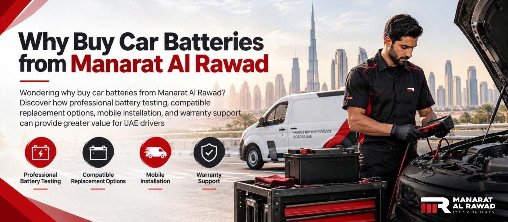 Why Buy Car Batteries from Manarat Al Rawad Instead of Choosing by Price Alone?